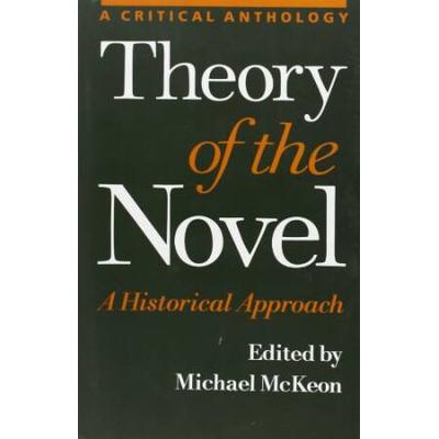 Theory Of The Novel: A Historical Approach