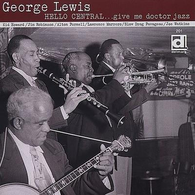 Hello Central...Give Me Doctor Jazz by George Lewis (Clarinet) (CD - 02/27/2001)