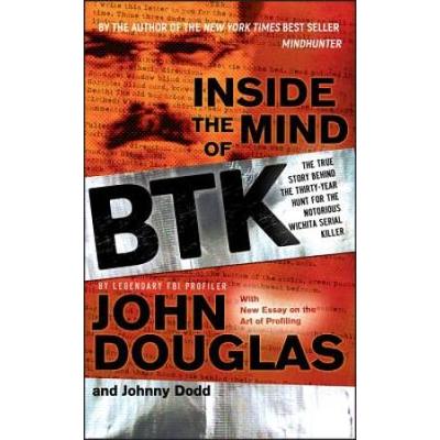 Inside The Mind Of Btk: The True Story Behind The ...