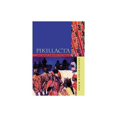 Pikillacta by Gordon Francis McEwan (Hardcover - Univ of Iowa Pr)