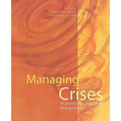 Managing Crises: Responses To Large-Scale Emergenc...