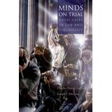 Minds On Trial: Great Cases In Law And Psychology