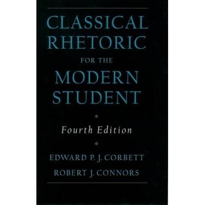 Classical Rhetoric For The Modern Student