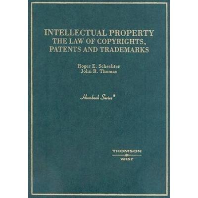 Intellectual Property: The Law Of Copyrights, Patents And Trademarks