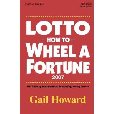 Lotto How To Wheel A Fortune 2007: Win Lotto By Ma...