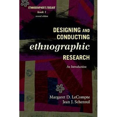 Designing And Conducting Ethnographic Research: An...