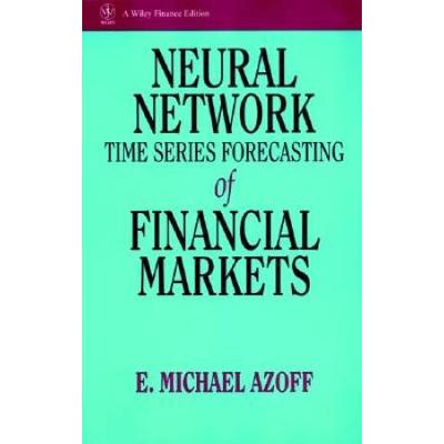 Neural Network Time Series: Forecasting Of Financial Markets