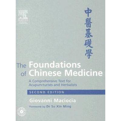 The Foundations Of Chinese Medicine: A Comprehensi...