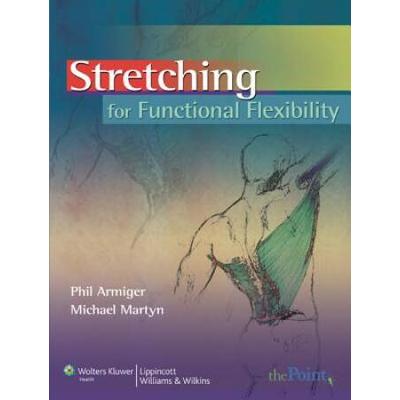 Stretching For Functional Flexibility [With Access Code]