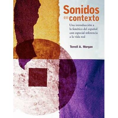 Sonidos En Contexto: Una Introduccion A La Fonetica Del Espanol Con Especial Referencia A La Vida Real [With Cdrom]