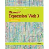 Microsoft Expression Web 3: Illustrated Introductory (Available Titles Skills Assessment Manager (Sam) - Office 2010)