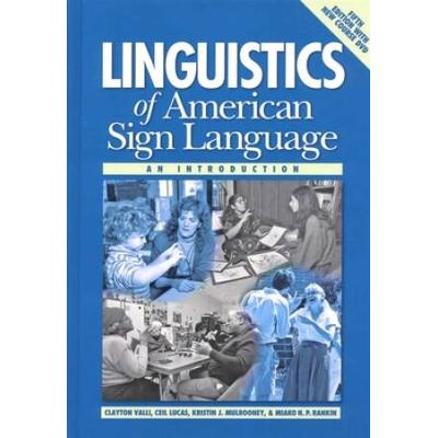 Linguistics Of American Sign Language, 5th Ed.: An Introduction