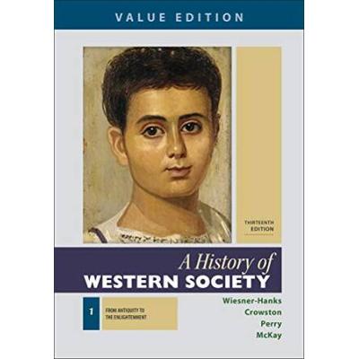 A History Of Western Society, Value Edition, Volume 1
