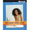 Microsoft Office 2010 With Microsoft Office 2010 Evaluation Software (Microsoft Official Academic Course)