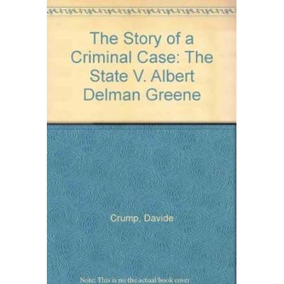 The Story of a Criminal Case: The State V. Albert ...