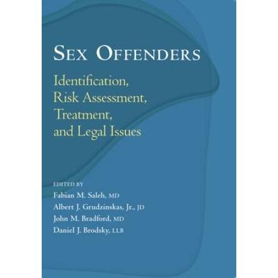 Sex Offenders: Identification, Risk Assessment, Tr...