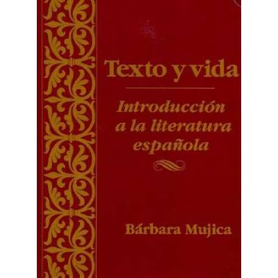 Texto Y Vida: IntroduciN A La Literatura EspaOla