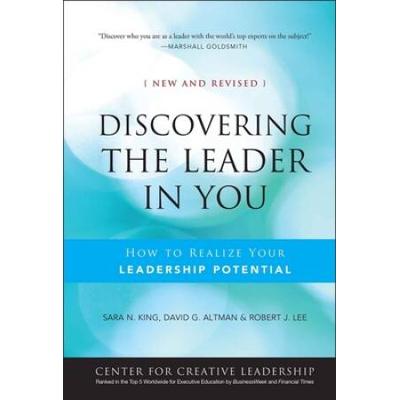 Discovering The Leader In You: How To Realize Your Leadership Potential
