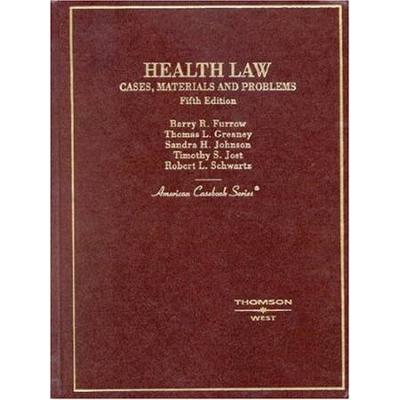 Health Law: Cases, Materials And Problems (Am