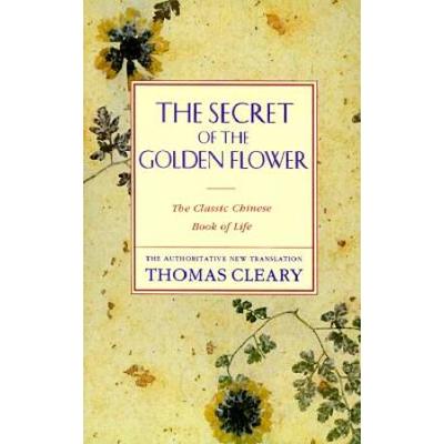 The Secret Of The Golden Flower: Chinese Book Of L...