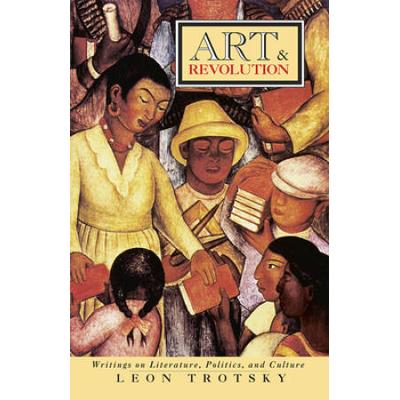Art And Revolution: Writings On Literature, Politics, And Culture