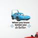 Design W/ Vinyl Cars Do Better Vinyl Wall Decal Vinyl in Blue | 20 H x 20 W in | Wayfair Timmy 1548b