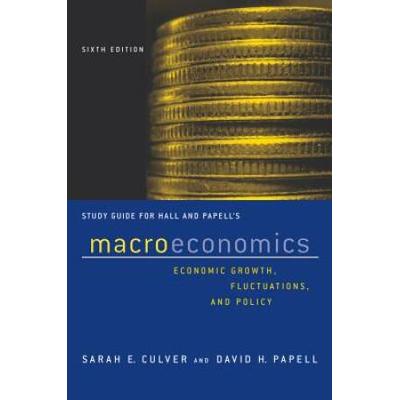 Study Guide: For Macroeconomics: Economic Gro