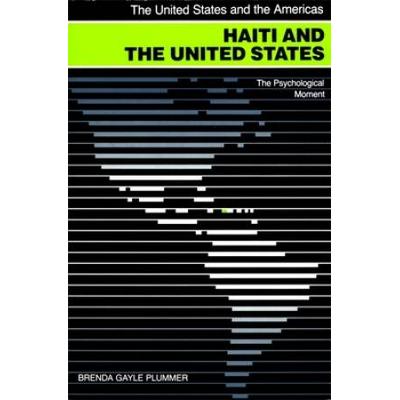 Haiti And The United States: The Psychological Moment