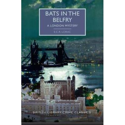 Bats In The Belfry: A London Mystery