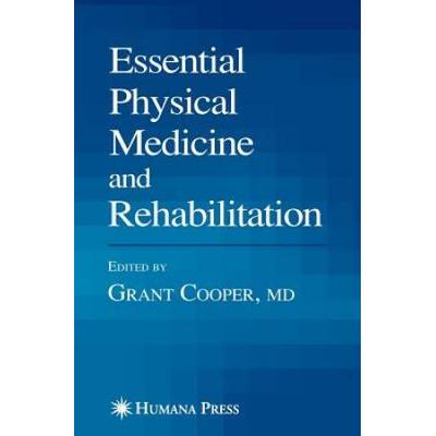 Essential Physical Medicine And Rehabilitation