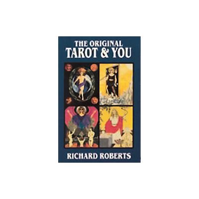 The Original Tarot and You by Richard Roberts (Paperback - Nicolas-Hays)