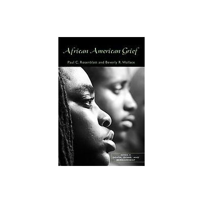 African American Grief by Beverly R. Wallace (Paperback - Routledge)