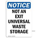 OSHA Notice Sign - Not An Exit Universal Waste Storage | Plastic Sign | Protect Your Business Construction Site Warehouse & Shop Area | Made in the USA