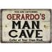 GERARDO S Man Cave Sign Rustic 16 x 24 Matte Finish Metal 116240035375