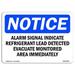 SignMission 10 x 14 in. OSHA Notice Sign - Alarm Signal Indicates Refrigerant Leak