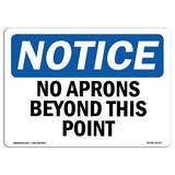 OSHA Notice Signs - No Aprons Beyond This Point Sign | Extremely Durable Made in the USA Signs or Heavy Duty Vinyl label Decal | Protect Your Construction Site Warehouse & Business