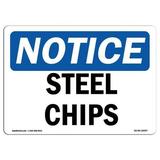 SignMission 7 x 10 in. OSHA Notice Sign - Steel Chips