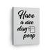 Smile Art Design Have a Nice Day Poop Funny Quote Saying Bathroom Decor CANVAS PRINT Toilet Funny Bathroom Sign Bathroom Wall Decor Wall Art Home Decoration Ready to Hang Made in USA- 17x11