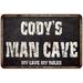 CODY S Man Cave Black Grunge Sign Home Decor Gift Cave Funny 108120004046