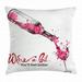 Wine Throw Pillow Cushion Cover Wine a Bit You Feel Better Inspirational Quote Bottle Pouring Sketch Art Decorative Square Accent Pillow Case 20 X 20 Inches Pink Dark Coral Black by Ambesonne