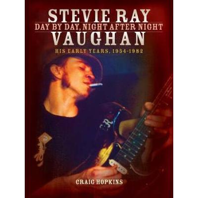 Stevie Ray Vaughan: Day By Day, Night After Night:...