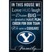 BYU Cougars 17'' x 26'' In This House Sign
