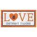 Detroit Tigers 6'' x 12'' Team Love Sign