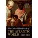 The Oxford Handbook Of The Atlantic World: 1450-1850