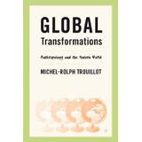 Global Transformations: Anthropology And The Modern World