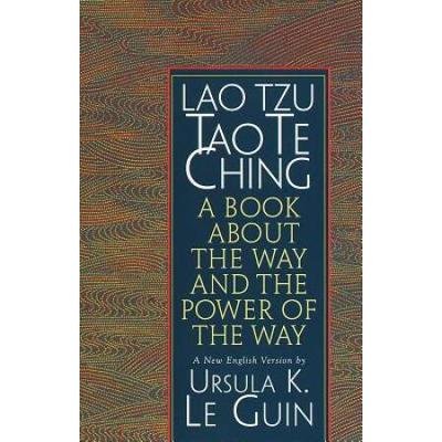 Lao Tzu: Tao Te Ching: A Book About The Way And Th...