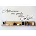 Design W/ Vinyl All Because Two People Fell In Love Wall Decal Vinyl in Red | 8 H x 20 W in | Wayfair OMGA6931425