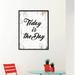 Winston Porter Today is the Day - Picture Frame Textual Art Print on Canvas in Black/Green/White | 9 H x 7 W x 1.13 D in | Wayfair