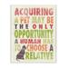 Stupell Industries Acquiring a Pet May Be the Only Opportunity Colorful Textual Art in Green/Red | 15 H x 10 W x 0.5 D in | Wayfair