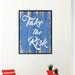 Winston Porter Take the Risk - Picture Frame Textual Art Print on Canvas in Blue/White | 9 H x 7 W x 1.13 D in | Wayfair